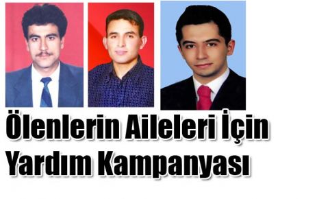 Patlamada Ölenlerin Aileleri İçin Yardım Kampanyası