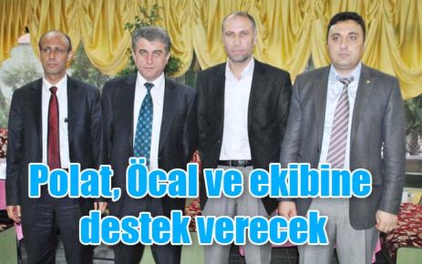 Polat, Öcal ve ekibine destek verecek