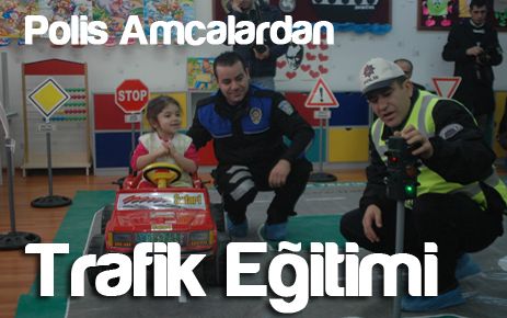 Polis amcalardan trafik eğitimi