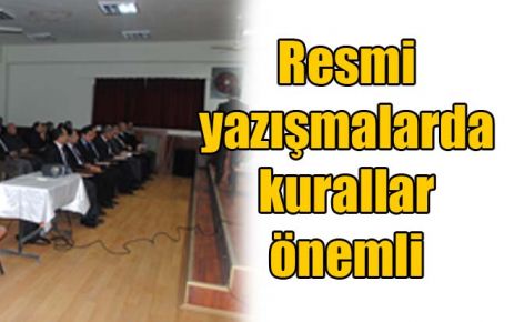 Resmi yazışmalarda kurallar önemli 