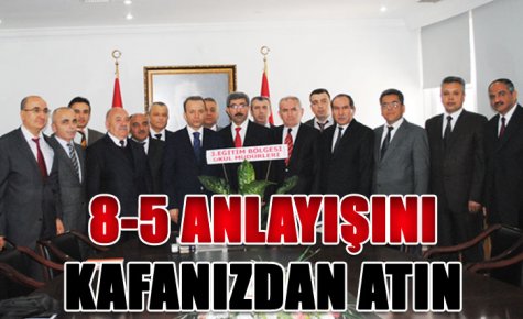 SABAH 8 AKŞAM 5 ANLAYIŞI İSTEMİYORUM