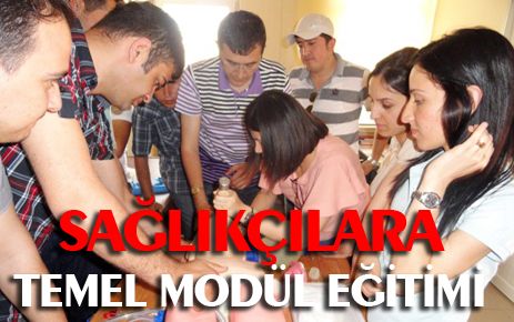 Sağlıkçılara temel modül eğitimi