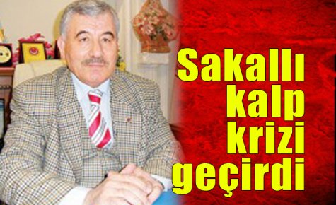 Sakallı hasteneye kaldırıldı