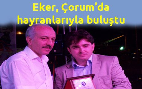 Sanatçımız Eker, Çorum?da hayranlarıyla buluştu