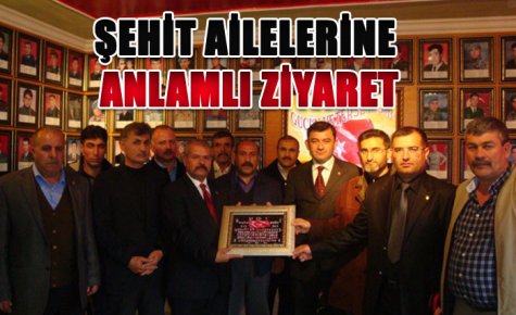 ŞEHİT AİLELERİNE ANLAMLI ZİYARET