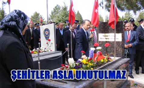 ŞEHİTLER ASLA UNUTULMAZ