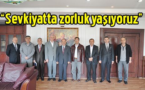 Sevkiyatlarda zorluk yaşıyoruz