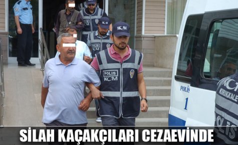 SİLAH KAÇAKÇILARI CEZAEVİNDE