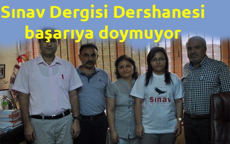 Sınav Dergisi Dershanesi başarıya doymuyor