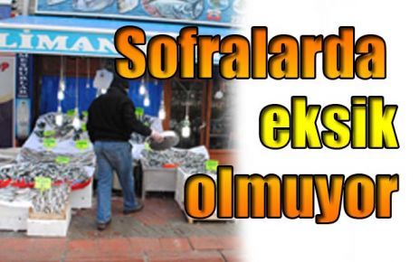 Sofralarda eksik olmuyor