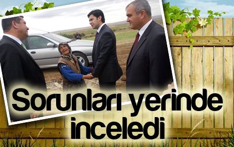 Sorunları yerinde dinledi
