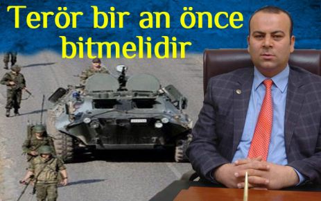 Terör bir an önce bitmelidir