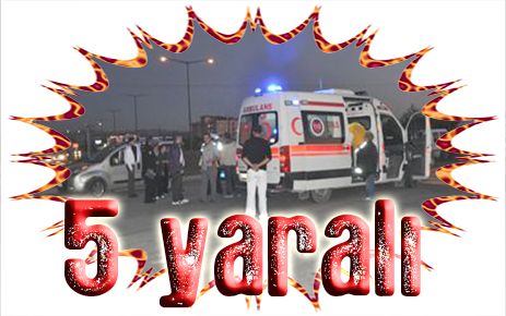 Trafik kazası: 5 yaralı 