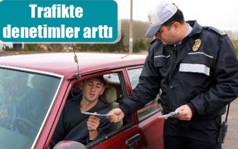 Trafikte denetimler arttı 