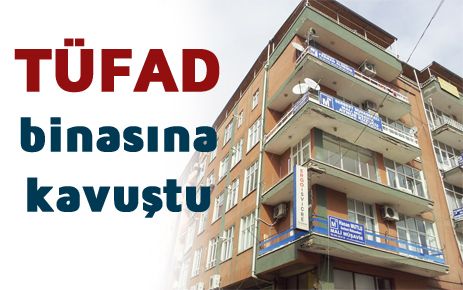 TÜFAD binasına kavuştu