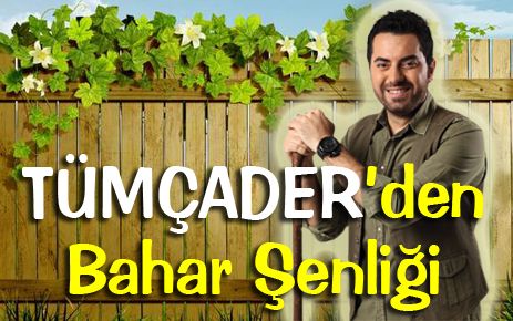 TÜMÇADER?den bahar şenliği 