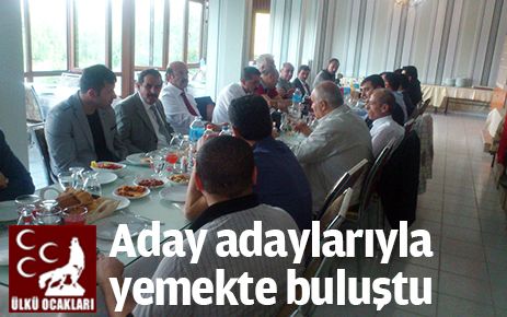 Tunçbilek, MHP aday adaylarıyla yemekte buluştu