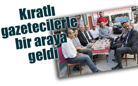 Turan Kıratlı Çay Ocağında Gazetecilerle sohbet etti