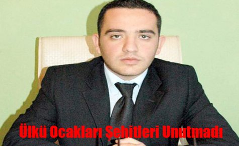 ÜLKÜ OCAKLARI ŞEHİTLERİ UNUTMADI