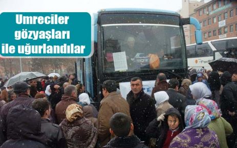 Umreciler dualarla uğurlandı