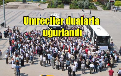 Umreciler dualarla uğurlandı