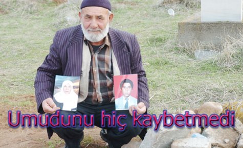 UMUDUNU HİÇ YİTİRMEDİ