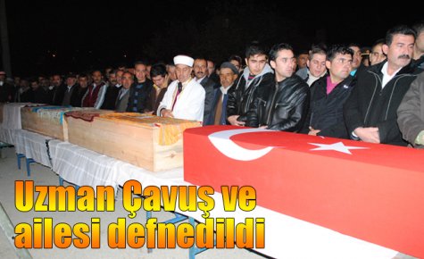 Uzman Çavuş ve ailesi defnedildi