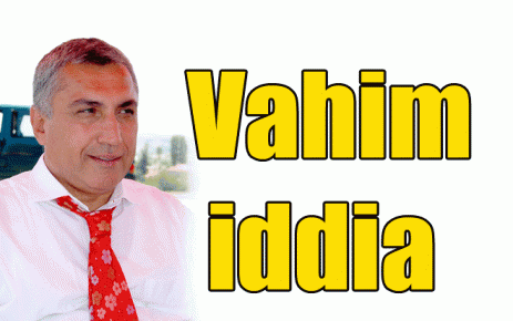 Vahim iddia  