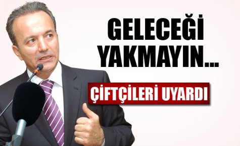 VALİ GÜNER, ÇİFTÇİLERİ UYARDI 