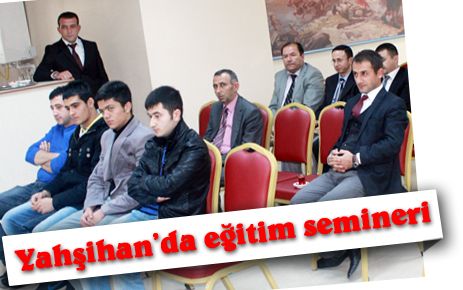 Yahşihan?da eğitim semineri