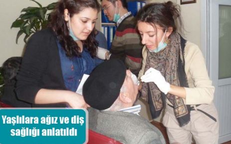 Yaşlılara ağız ve diş sağlığı anlatıldı