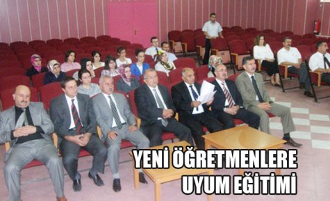 YENİ ÖĞRETMENLERE UYUM EĞİTİMİ 