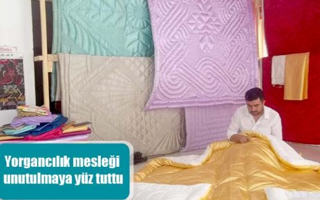 Yorgancılık mesleği unutulmaya yüz tuttu